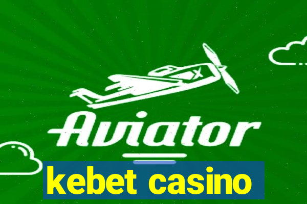 kebet casino